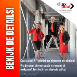 Nieuwsbericht over de cao Metaal & Techniek die algemeen verbindend is verklaard door het ministerie van Sociale Zaken en Werkgelegenheid.
